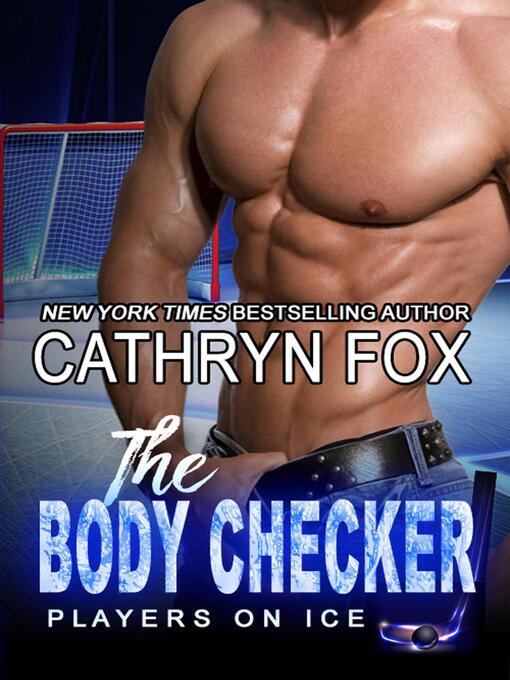 Title details for The Body Checker by Cathryn Fox - Available